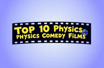 Top 10 Physics Comedy Films