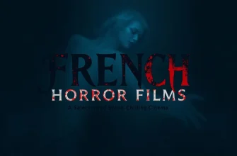 French Horror Films: A Selection of Spine-Chilling Cinema