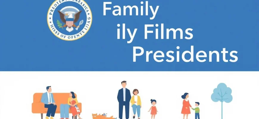 Family Films About Presidents: A Cinematic Journey