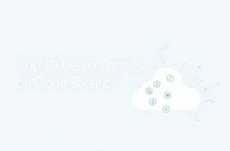 Top 10 Documentaries on Cloud Security