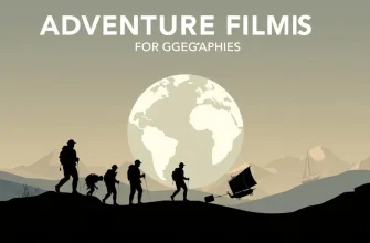 Top 10 Adventure Films for Geographers