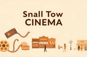 Small Town Cinema: 10 Films About Provincial Life