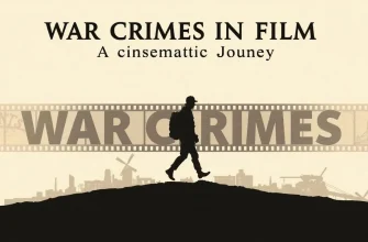War Crimes in Film: A Cinematic Journey