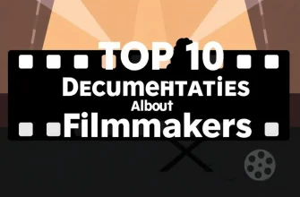 Documentaries That Illuminate the Art of Filmmaking