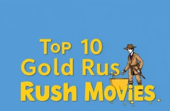 Gold Rush Cinema: 10 Films About Gold Mining