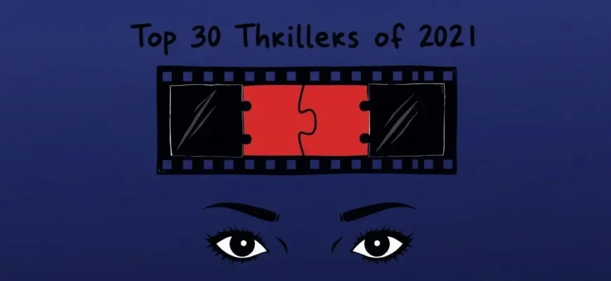 30 Must-Watch Thrillers from 2021