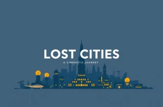 Mystical Films About Lost Cities: A Cinematic Journey
