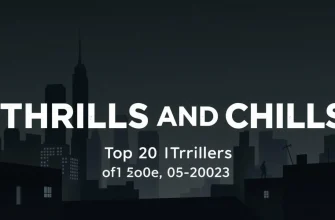 Top 20 Thrillers of 2022-2023