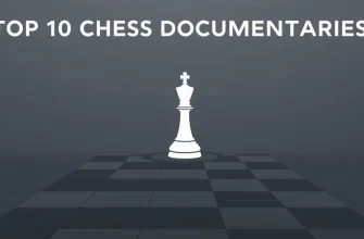 The Best Documentaries on Chess