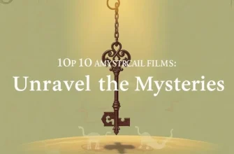 Top 10 Mystical Films on Unexplained Phenomena