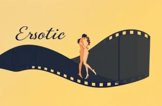 Erotic Films: A Sensual Journey Through Cinema