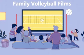 Family Volleyball Films: A Collection of Heartwarming and Inspirational Movies