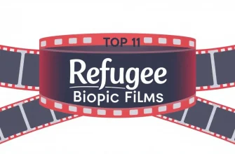 10 Must-Watch Biopic Films About Refugees