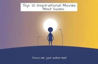 10 Films That Will Inspire You to Succeed