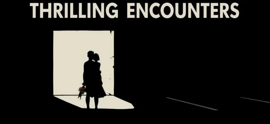 Top 10 Thrilling Dating Movies