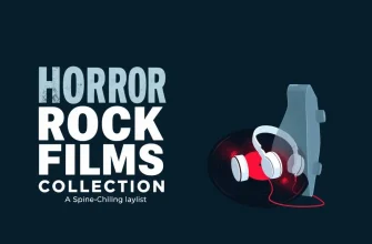 Horror Rock Films: A Spine-Chilling Playlist