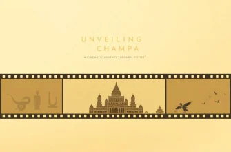 Unveiling Champa: A Cinematic Journey Through History