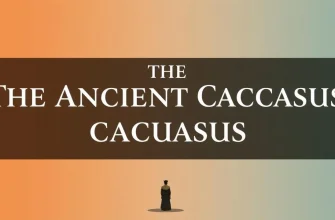 Ancient Caucasus: A Cinematic Journey Through Time