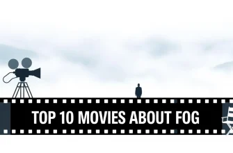 Top 10 Movies Shrouded in Fog