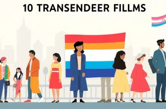 Top 10 Films About Transgender Experiences