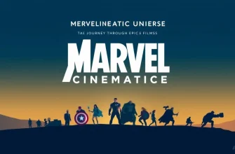 Marvel Cinematic Universe: A Journey Through Epic Films