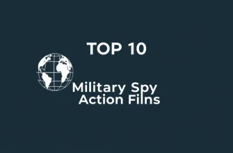 Top 10 Military Spy Action Films