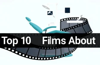 Top 10 Films About Dentists
