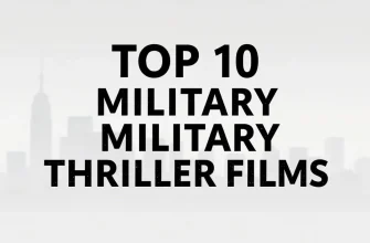 Top 10 Military Thriller Films You Can't Miss