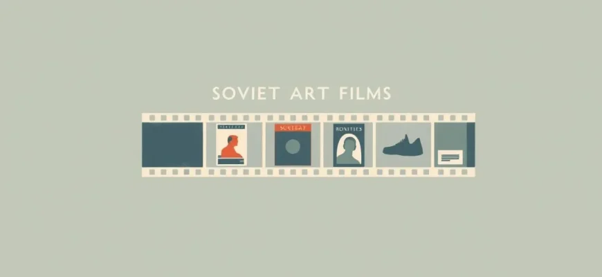 Soviet Art Films: A Cinematic Journey Through Creativity