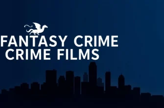 Fantasy Crime Films: A Unique Cinematic Experience