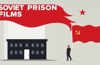 Soviet Prison Films: A Cinematic Journey