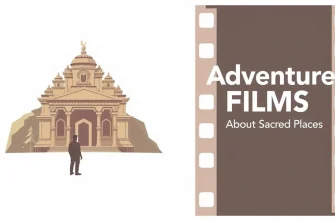 Adventure Films About Sacred Places